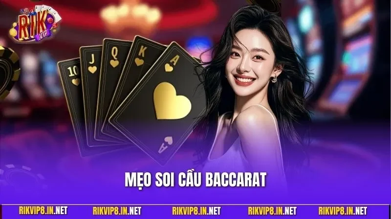 Mẹo soi cầu Baccarat| Chia Sẻ Mẹo Hay Nhất Từ Các Bậc Thầy