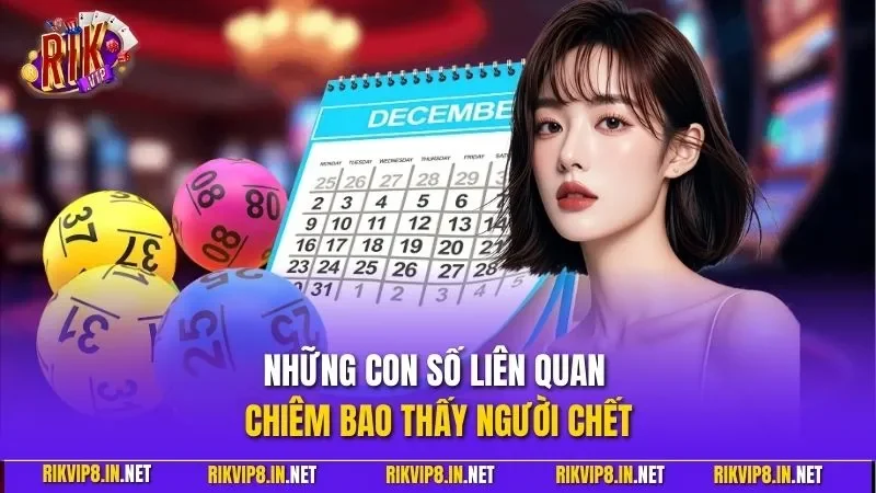 Những con số liên quan chiêm bao thấy người chết