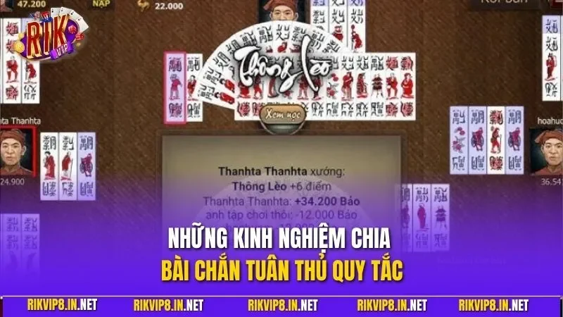 Những kinh nghiệm chia bài chắn tuân thủ quy tắc