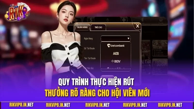 Quy trình thực hiện rút thưởng rõ ràng cho hội viên mới